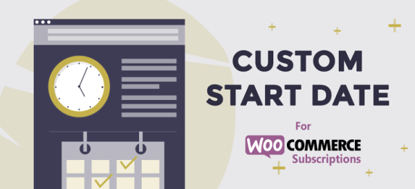 Custom Start Date for WooCommerce Subscriptions v1.3.3